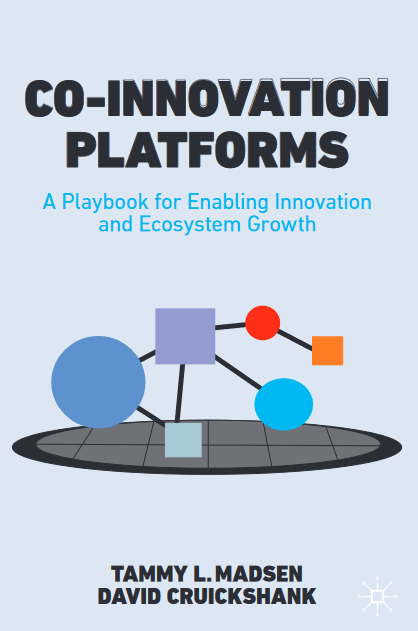 Co-Innovation Platforms : A Playbook for Enabling Innovation and Ecosystem Growth