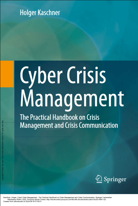 Cyber Crisis Management : The Practical Handbook on Crisis Management and Crisis Communication