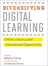 Diversifying Digital Learning : Online Literacy and Educational Opportunity