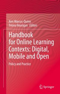Handbook for Online Learning Contexts: Digital, Mobile and Open : Policy and Practice