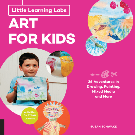 Little Learning Labs: Art for Kids, Abridged Paperback Edition : 26 Adventures in Drawing, Painting, Mixed Media and More; Activities for STEAM Learners