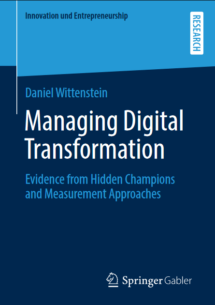 Managing Digital Transformation : Evidence from Hidden Champions and Measurement Approaches