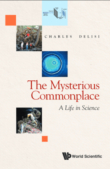 Mysterious Commonplace, The: A Life In Science