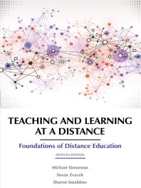 Teaching and Learning at a Distance : Foundations of Distance Education 7th Edition