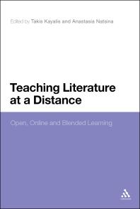 Teaching Literature at a Distance : Open, Online and Blended Learning