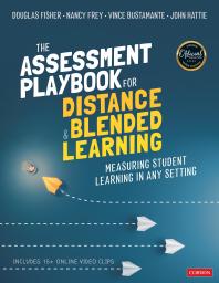 The Assessment Playbook for Distance and Blended Learning : Measuring Student Learning in Any Setting