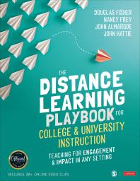 The Distance Learning Playbook for College and University Instruction : Teaching for Engagement and Impact in Any Setting