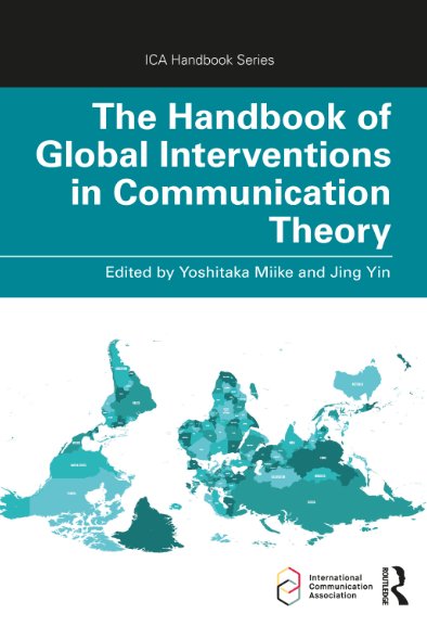 The Handbook of Global Interventions in Communication Theory