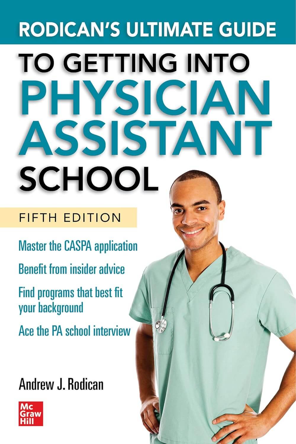 Rodican's Ultimate Guide to Getting into Physician Assistant School, Fifth Edition