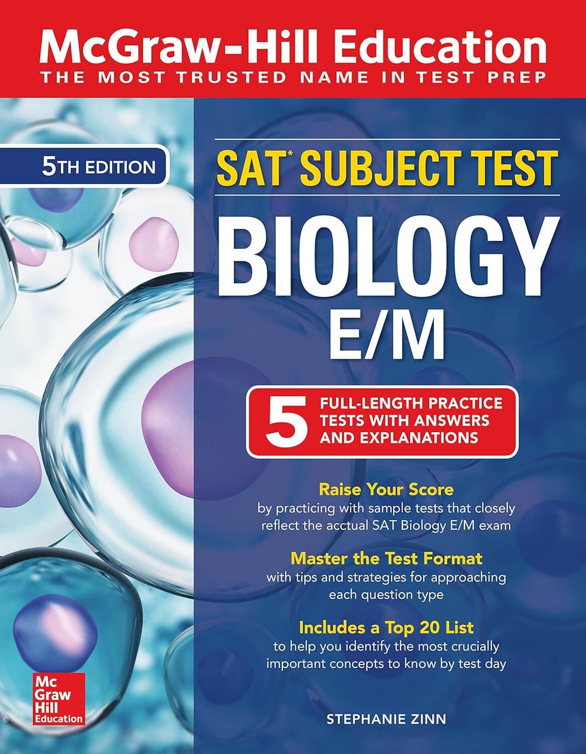 McGraw-Hill Education SAT Subject Test Biology E-M : 5 Full-Length Practice Tests with Answers and Explanations