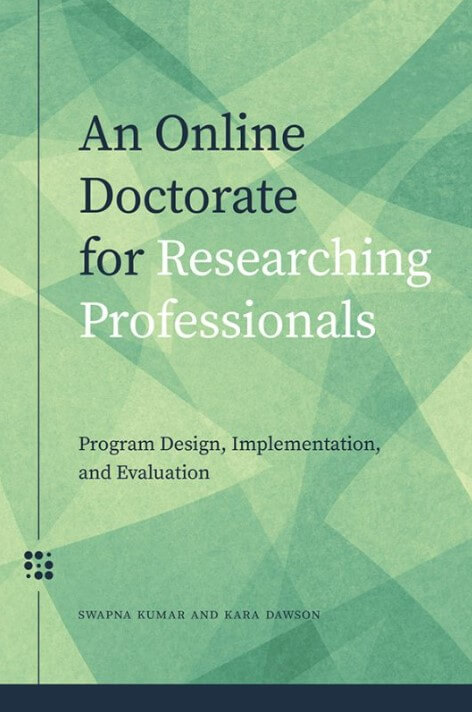 An Online Doctorate for Researching Professionals: Program Design, Implementation, and Evaluation