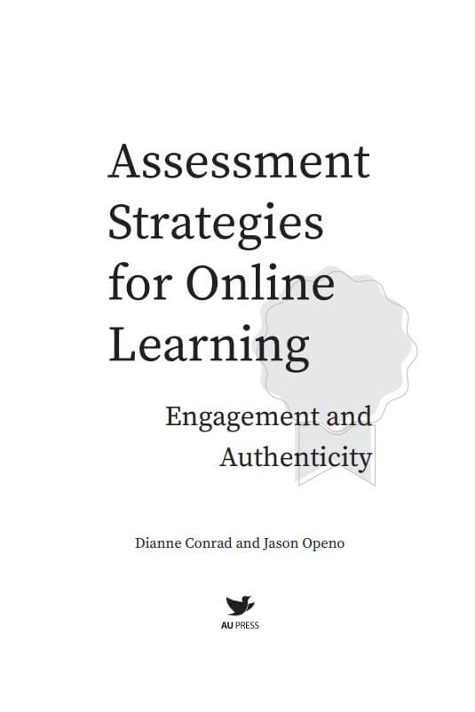 Assessment Strategies for Online Learning: Engagement and Authenticity