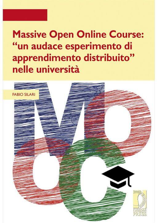 Massive Open Online Course: â€œun audace esperimento di apprendimento distribuitoâ€ nelle universitÃ 