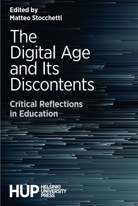 The Digital Age and Its Discontents : Critical Reflections in Educatione