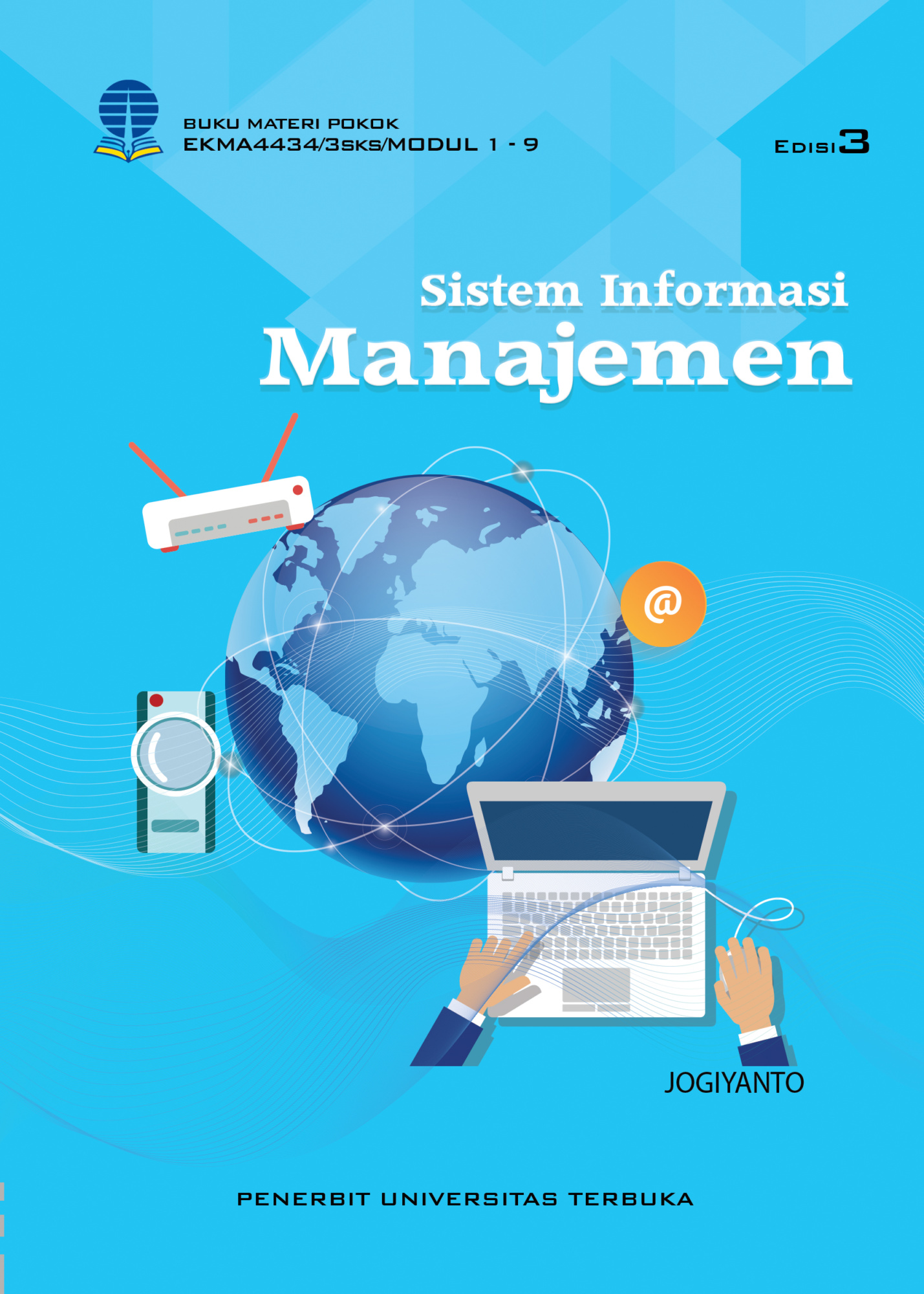 Cover buku EKMA4434 – Sistem Informasi Manajemen (Edisi 3) (Edisi 3)