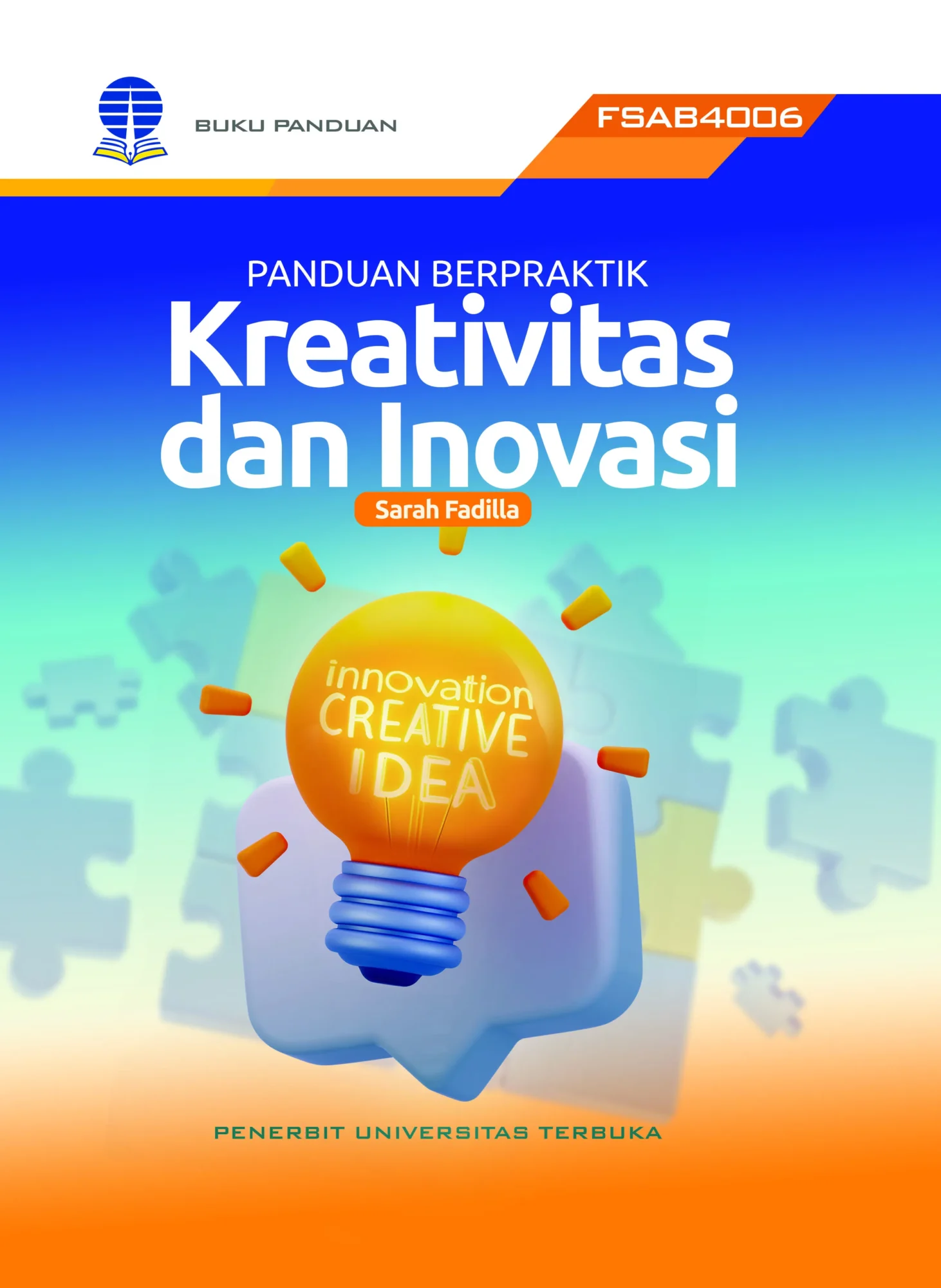 FSAB4006 – Panduan Berpraktik Kreativitas dan Inovasi (Edisi 1)