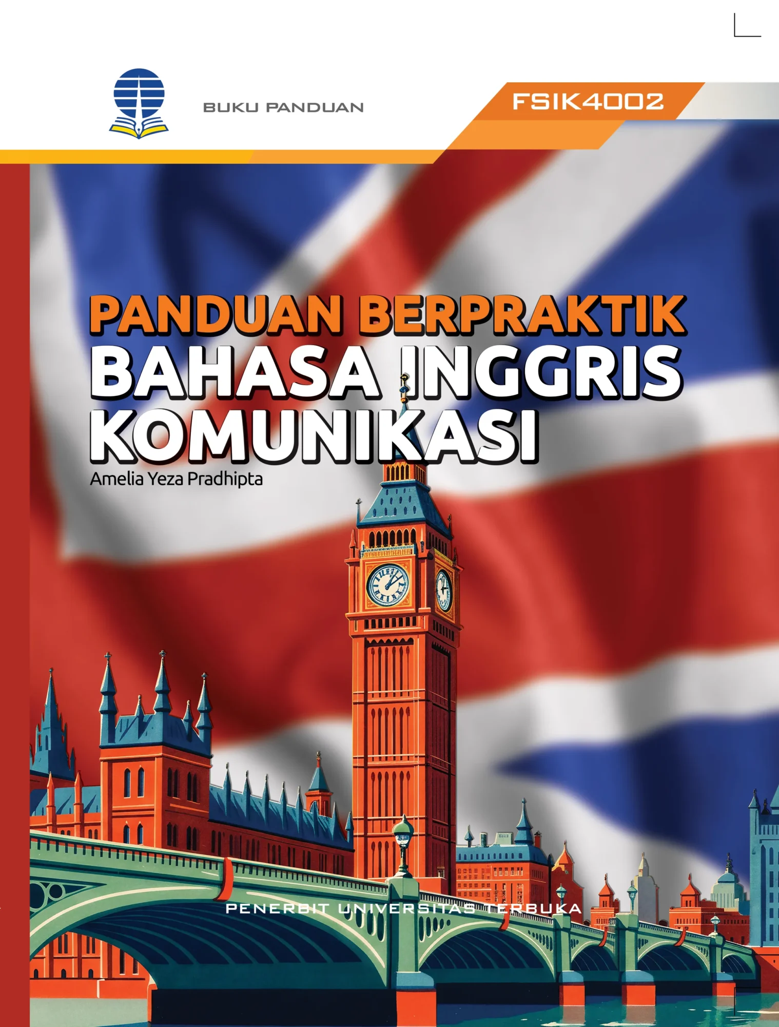 FSIK4002 – Panduan Berpraktik Bahasa Inggris Komunikasi (Edisi 1)