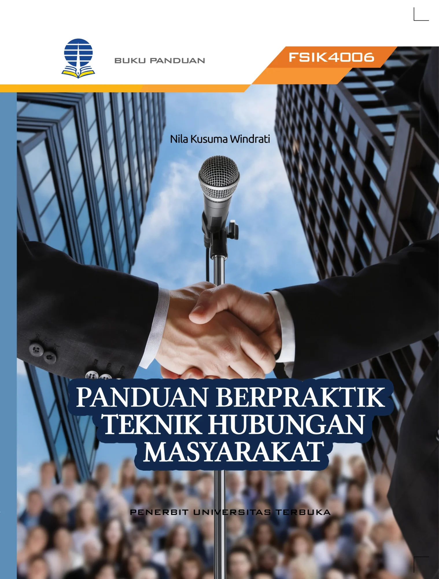 FSIK4006 – Panduan Berpraktik Teknik Hubungan Masyarakat (Edisi 1)