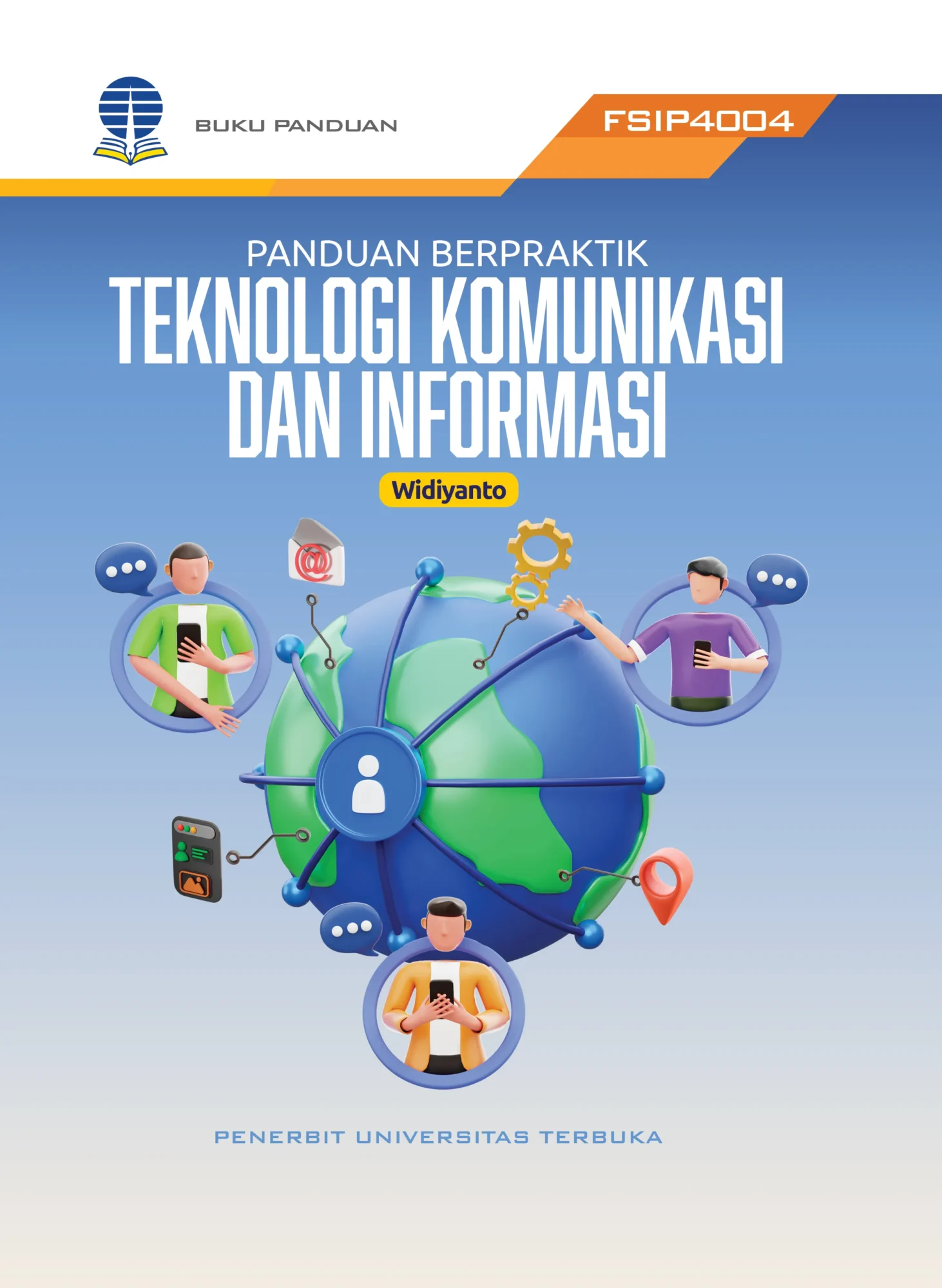 FSIP4004 – Panduan Berpraktik Teknologi Komunikasi dan Informasi (Edisi 1)
