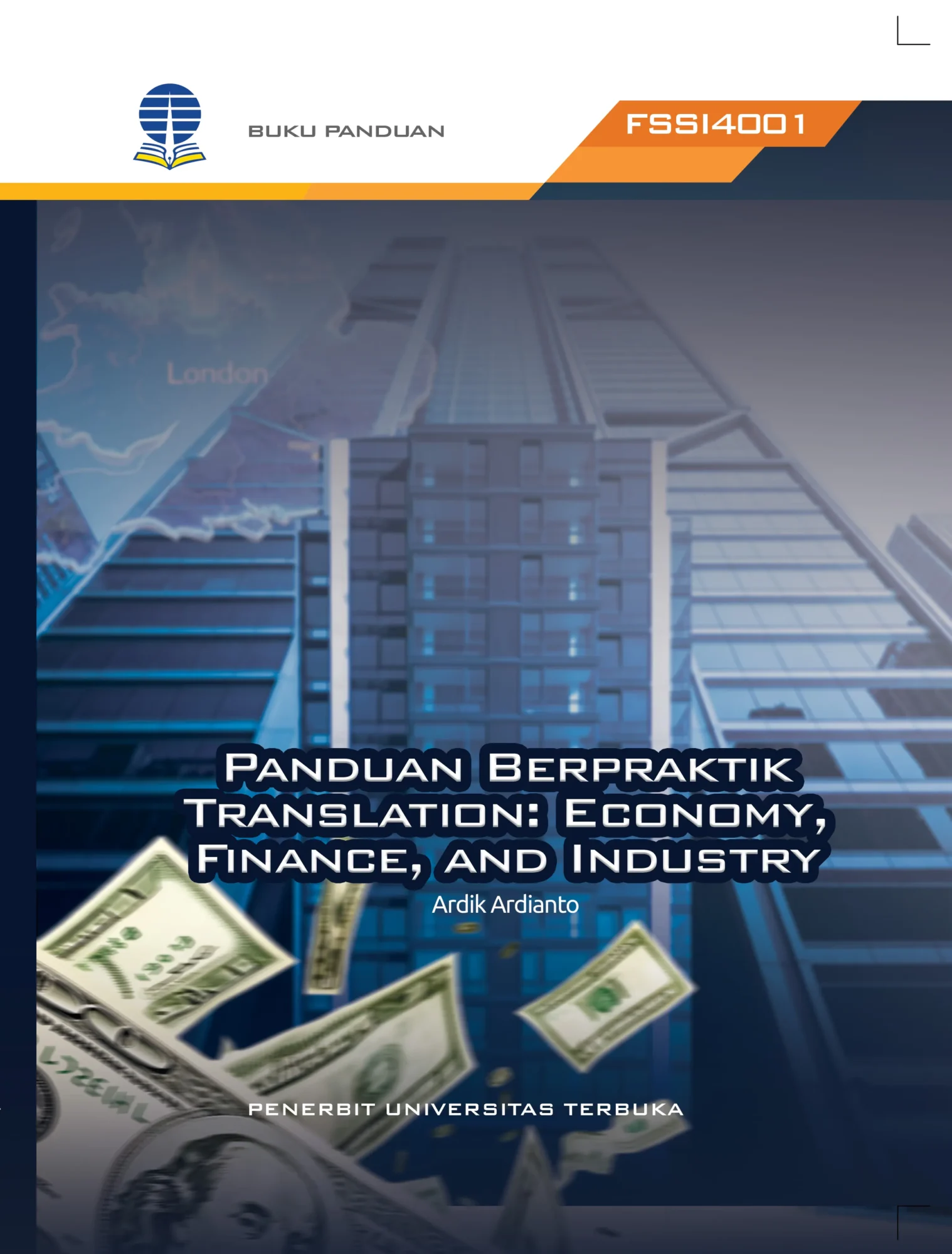 FSSI4001 – Panduan Berpraktik Translation: Economy Finance, and Industry (Edisi 1)