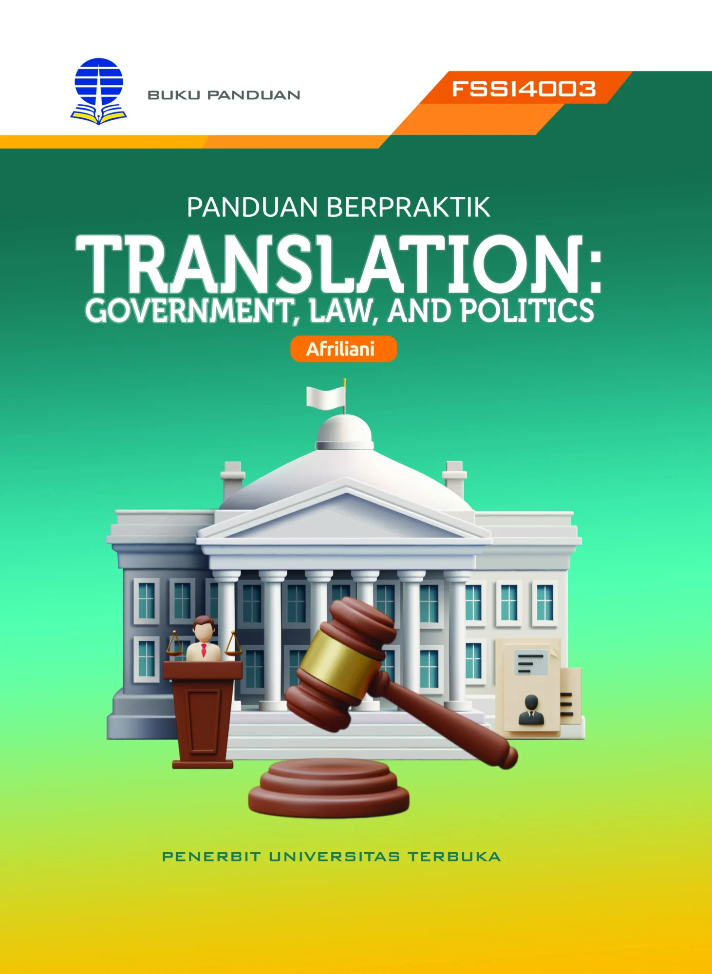 FSSI4003 – Panduan Berpraktik Translation: Government, Law, and Politics (Edisi 1)