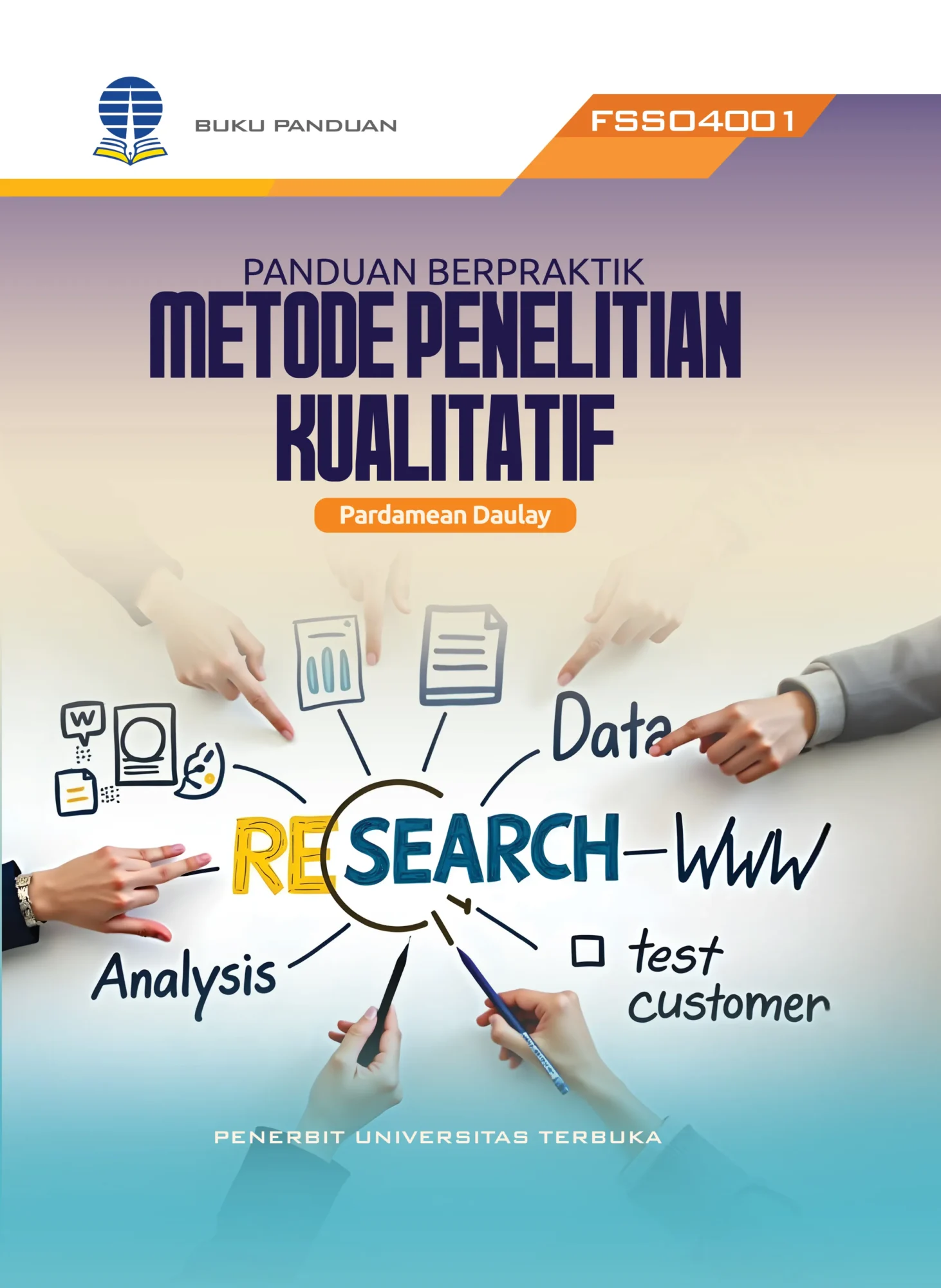 FSSO4001 – Panduan Berpraktik Metode Penelitian Kualitatif (Edisi 1)