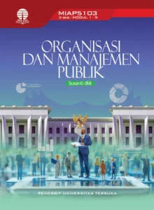 MIAP5103 – Organisasi dan Manajemen Publik
